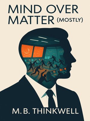 cover image of Mind Over Matter (Mostly)